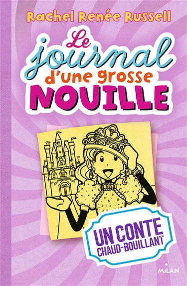 Le journal d'une grosse nouille. Vol. 8. Un conte chaud-bouillant