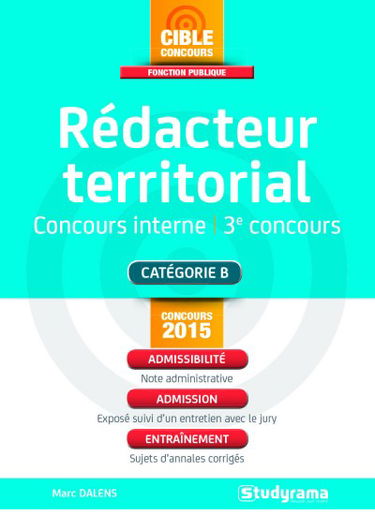 Rédacteur territorial : concours interne et 3e concours : catégorie B : concours 2015