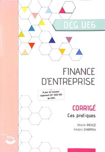 Finance d'entreprise, DCG UE6 : corrigé, cas pratiques
