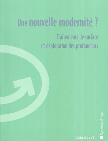 Une nouvelle modernité ? : traitements de surface et exploration des profondeurs : débats