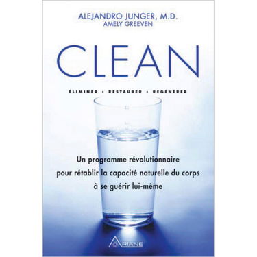 Clean : un programme révolutionnaire pour rétablir la capacité naturelle du corps à se guérir lui-même