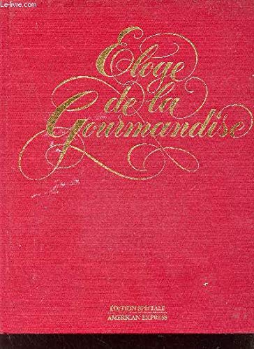 Eloge de la gourmandise : vingt sept des plus beaux restaurants français et leurs recettes