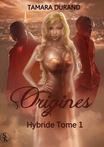 Hybride tome 1 : Origines