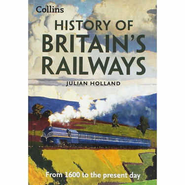 Collins History Of Britains Railways