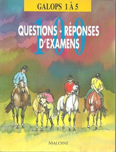 100 questions-réponses d'examens, galops 1 à 5