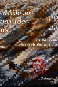 Milei et l'Éveil des Lions: Le Changement Perturbateur qui a Secoué le Monde