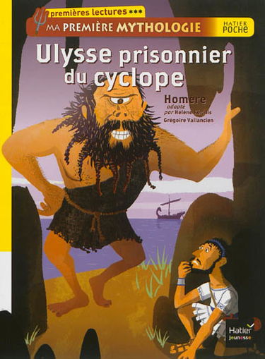 Ma première mythologie. Ulysse prisonnier du Cyclope