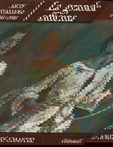 La grande officina. Arte italiana 1460-1500