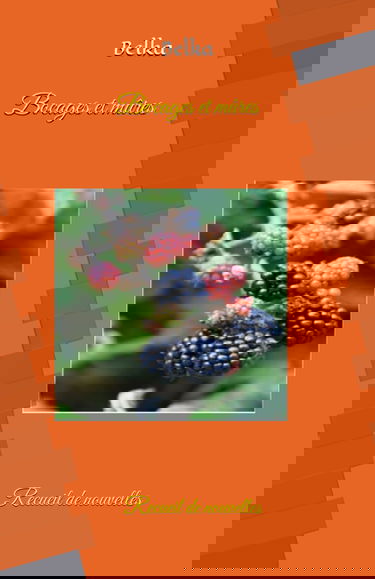 Bocages et mûres: Recueil de 06 nouvelles