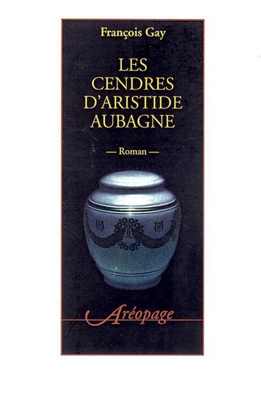Les cendres d'Aristide Aubagne