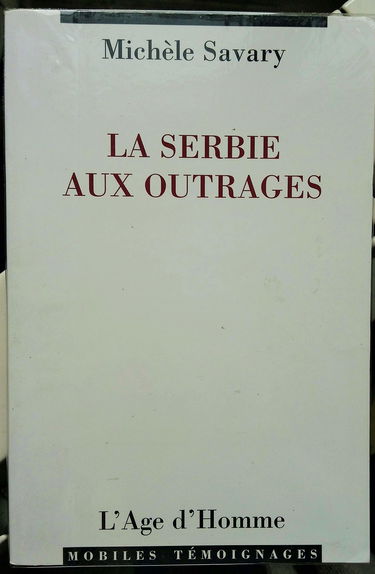 La Serbie aux outrages