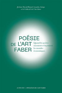 Poésie de l'Art faber : quand les poètes racontent et façonnent les mondes économiques