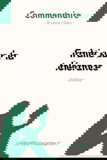 Traité sur la tolérance de Voltaire (Commentaire) : Comprendre la philosophie avec lePetitPhilosophe.fr