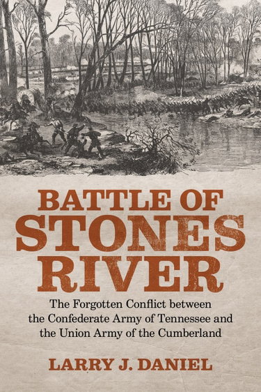 Couverture de Battle of Stones River: The Forgotten Conflict Between the Confederate Army of Tennessee and the Union Army of the Cumberland