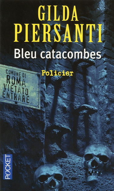 Bleu catacombes : un été meurtrier