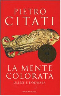 Couverture de La mente colorata. Ulisse e l’«Odissea» par Pietro Citati