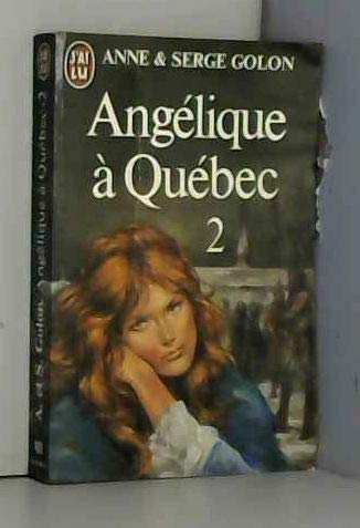 Angelique a Quebec TOME 2