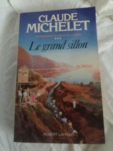 Les promesses du ciel et de la terre, tome 3 : Le grand sillon
