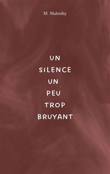 Un silence un peu trop bruyant