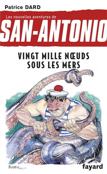 Les nouvelles aventures de San-Antonio. Vol. 11. Vingt mille noeuds sous les mers