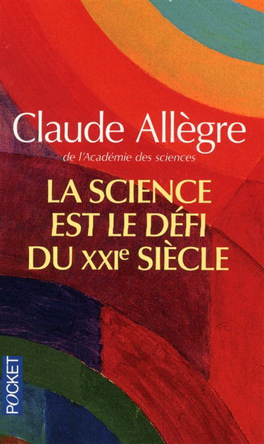 La science est le défi du XXIe siècle