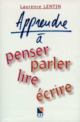 Apprendre à penser, parler, lire, écrire