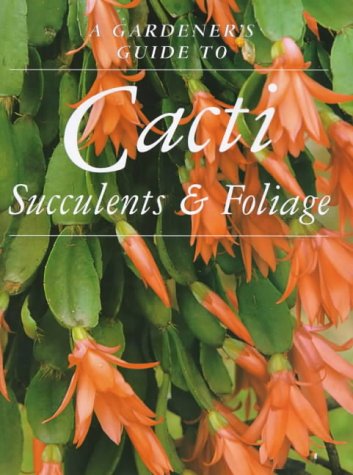 Couverture de Cacti, Succulents and Foliage