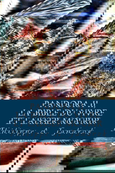 Pandora 2: La bible du vivre ou laisser mourir