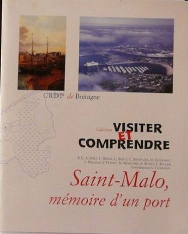 Saint-Malo : Mémoire d'un port (Visiter et comprendre)