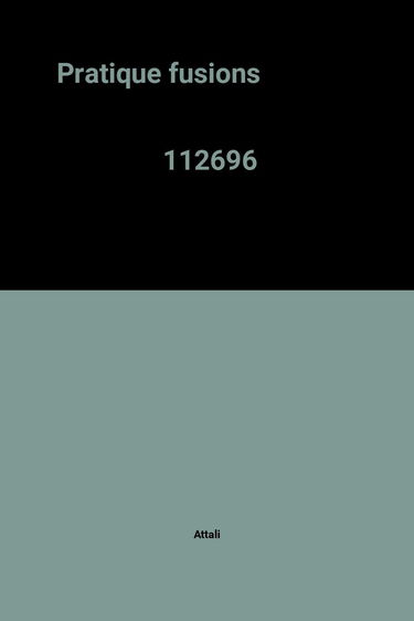 La Pratique des fusions