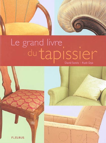 Le grand livre du tapissier