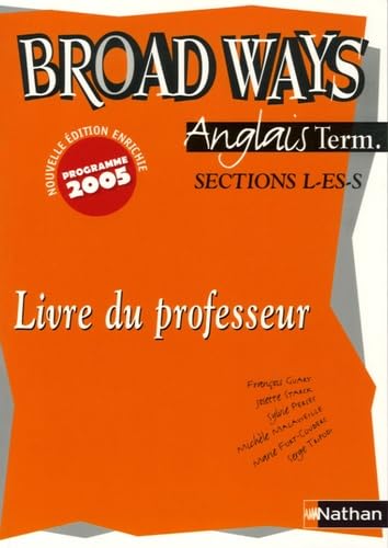 Anglais Broadways Tle L-S-ES: Livre du professeur