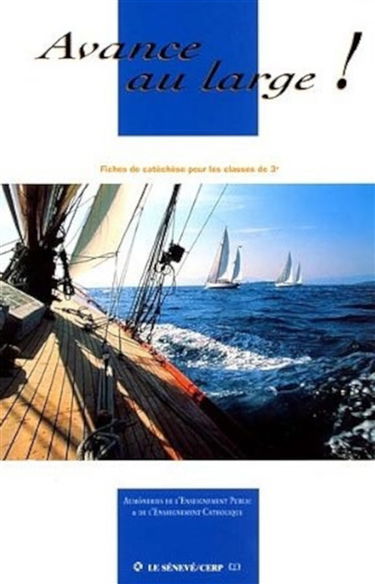 Avance au large : fiches de catéchèse pour les classes de 3e