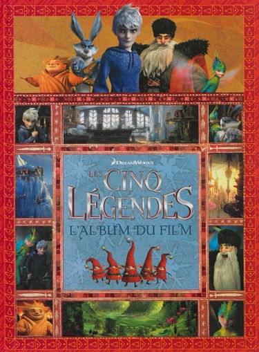 Les cinq légendes : l'album du film