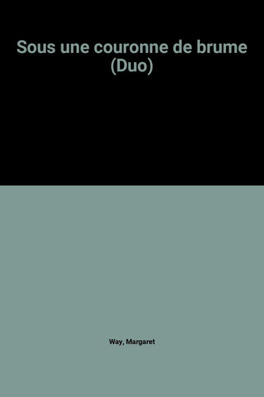 Sous une couronne de brume (Duo)