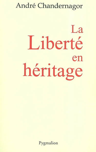 La liberté en héritage