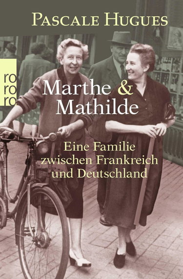 Couverture de Marthe und Mathilde: Eine Familie zwischen Frankreich und Deutschland