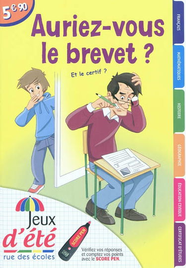 Auriez-vous le brevet ? : et le certif ?