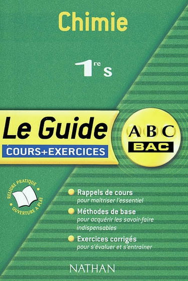 Chimie, 1re S : cours et exercices : rappels de cours, méthodes de base, exercices corrigés