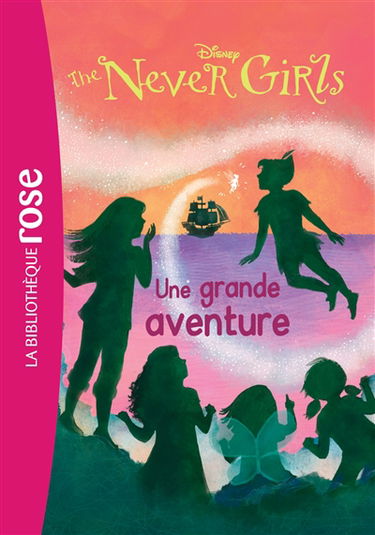 The never girls. Vol. 8. Une grande aventure