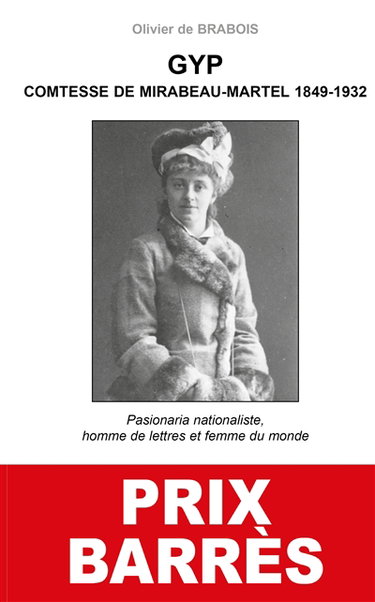 Gyp, comtesse de Mirabeau-Martel, 1849-1932 : pasionaria nationaliste, homme de lettres et femme du monde