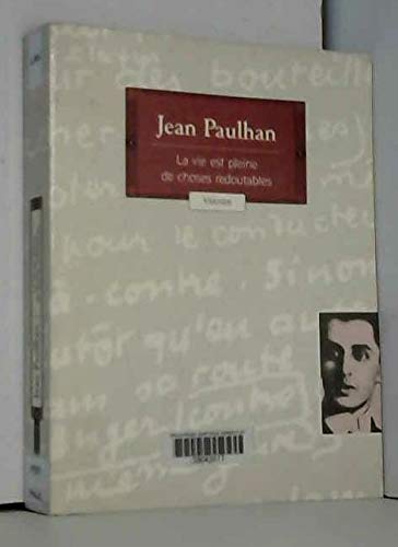 La vie est pleine de choses redoutables : textes autobiographiques