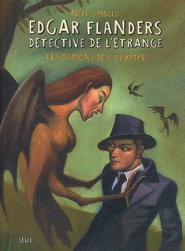 Edgar Flanders, détective de l'étrange. Vol. 2006. Les démons de l'Olympe