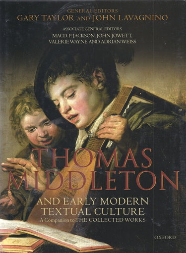 Couverture de Thomas Middleton And Early Modern Textual Culture: A Companion to the Collected Works