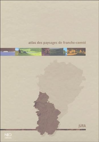 Atlas des paysages de Franche-Comté: Jura
