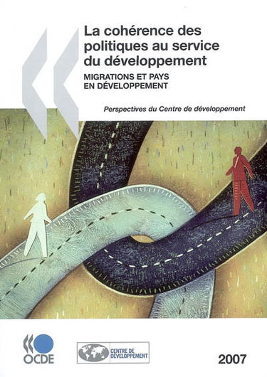 La cohérence des politiques au service du développement 2007 : migrations et pays en développement