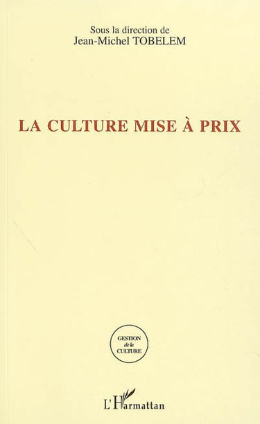 La culture mise à prix : la tarification dans les sites culturels