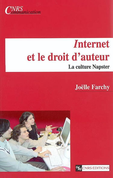 Internet et le droit d'auteur : la culture Napster