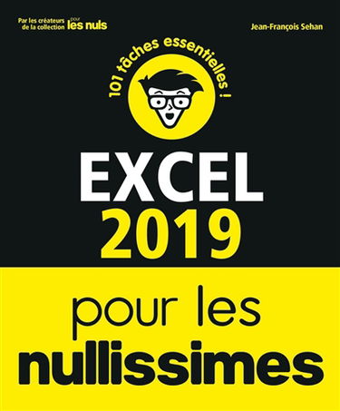 Excel 2019 pour les nullissimes : 101 tâches essentielles !