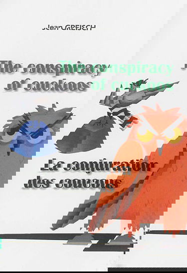 The conspiracy of cuckoos. La conjuration des coucous